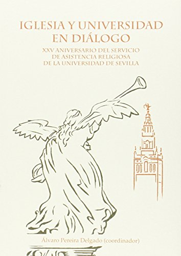 Imagen de archivo de Iglesia y universidad en dilogo: XXV aniversario del servicio de asistencia religiosa de la Universidad de Sevilla a la venta por AG Library