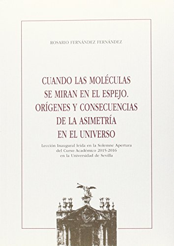 Imagen de archivo de CUANDO LAS MOLCULAS SE MIRAN AL ESPEJO: ORGENES Y CONSECUENCIAS DE LA ASIMETRA EN EL UNIVERSO a la venta por KALAMO LIBROS, S.L.