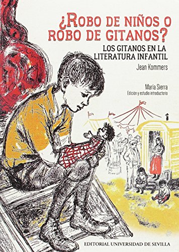 Beispielbild fr ROBO DE NIOS O ROBO DE GITANOS? LOS GITANOS EN LA LITERATURA INFANTIL zum Verkauf von KALAMO LIBROS, S.L.