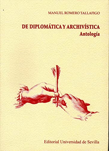 Imagen de archivo de DE DIPLOMTICA Y ARCHIVSTICA: ANTOLOGA a la venta por KALAMO LIBROS, S.L.