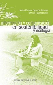 Imagen de archivo de INFORMACIN Y COMUNICACIN EN SOSTENIBILIDAD Y ECOLOGA a la venta por KALAMO LIBROS, S.L.