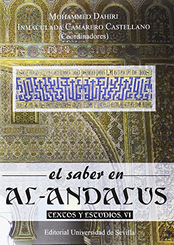 9788447219438: El saber en Al-Andalus. Textos y estudios, VI