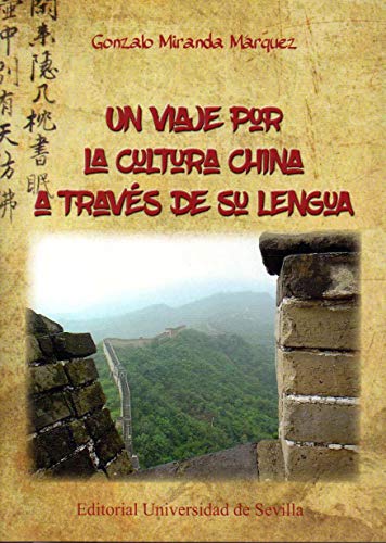 9788447219551: Un viaje por la cultura china a travs de su lengua: 30 (Cultura Viva)