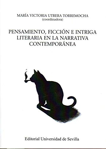 Beispielbild fr Pensamiento, ficcin e intriga literaria en la narrativa contempornea zum Verkauf von Agapea Libros