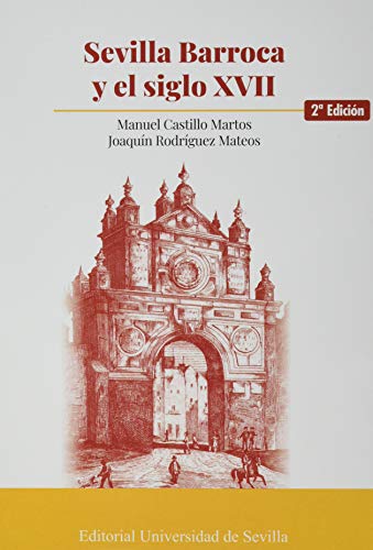 Imagen de archivo de SEVILLA BARROCA Y EL SIGLO XVII a la venta por KALAMO LIBROS, S.L.