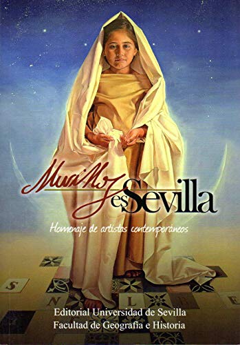 Beispielbild fr Murillo Es Sevilla: Homenaje de Artistas Contemporneos: 40 zum Verkauf von Hamelyn