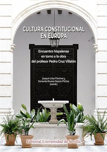 Stock image for Cultura constitucional en Europa: Encuentro hispalense en torno a la obra del profesor Pedro Cruz Villaln for sale by Agapea Libros