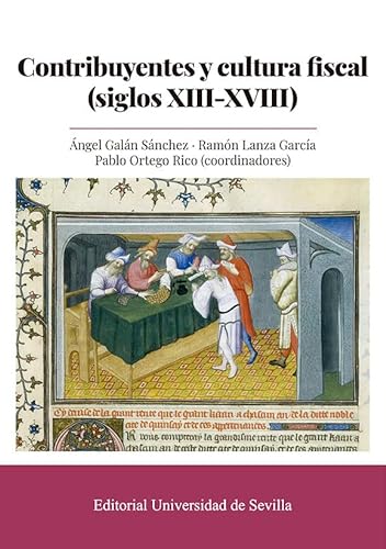 Beispielbild fr CONTRIBUYENTES Y CULTURA FISCAL (SIGLOS XIII-XVIII) zum Verkauf von Hilando Libros
