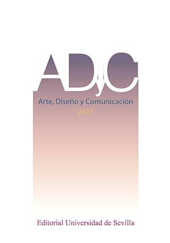 Imagen de archivo de ADyC. Arte, Diseo y Comunicacin (2021) a la venta por Zilis Select Books