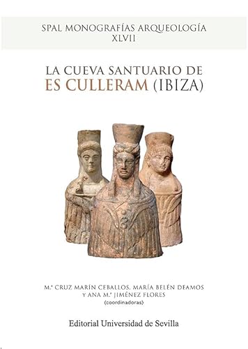 Imagen de archivo de LA CUEVA SANTUARIO DE ES CULLERAM (IBIZA) a la venta por Librerias Prometeo y Proteo