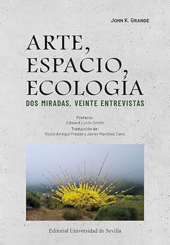 Stock image for ARTE, ESPACIO, ECOLOGA. DOS MIRADAS, VEINTE ENTREVISTAS for sale by KALAMO LIBROS, S.L.