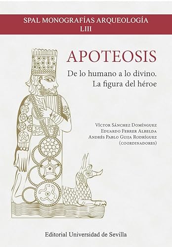 Stock image for Apoteosis: De lo humano a lo divino. La figura del hroe for sale by AG Library