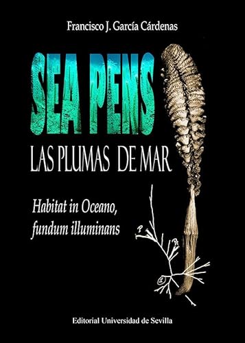 Beispielbild fr SEA PENS. LAS PLUMAS DEL MAR zum Verkauf von KALAMO LIBROS, S.L.