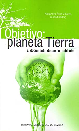 Imagen de archivo de OBJETIVO: PLANETA TIERRA: EL DOCUMENTAL DE MEDIO AMBIENTE a la venta por KALAMO LIBROS, S.L.