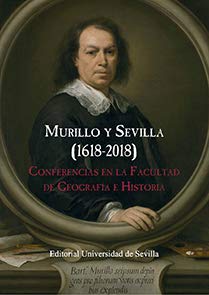 Stock image for Murillo y Sevilla (1618-2018) for sale by Zilis Select Books