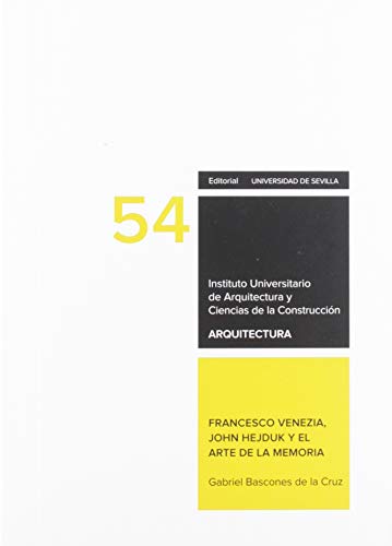 Imagen de archivo de Francesco Venezia, John Hejduk y el arte de la memoria (Arquitectura. Textos de Doctorado del IUACC) (Spanish Edition) a la venta por Big River Books