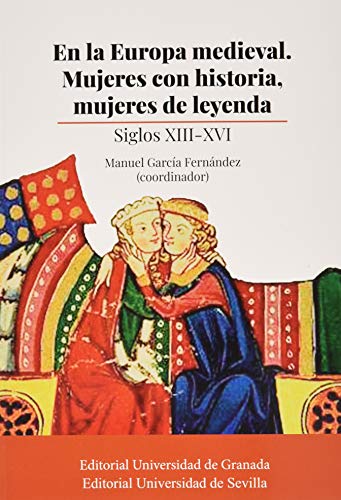 Imagen de archivo de En la Europa medieval. Mujeres con historia, mujeres de leyenda a la venta por Zilis Select Books