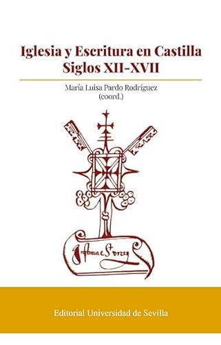 Stock image for IGLESIA Y ESCRITURA EN CASTILLA SIGLOS XII-XVII for sale by MARCIAL PONS LIBRERO
