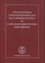 Imagen de archivo de ACTO DE INVESTIDURA COMO DOCTOR HONORIS CAUSA DE LA UNIVERSIDAD DE SEVILLA DE D. JOSE IGNACIO GABILONDO PUJOL - IAKI GABILONDO- a la venta por MARCIAL PONS LIBRERO