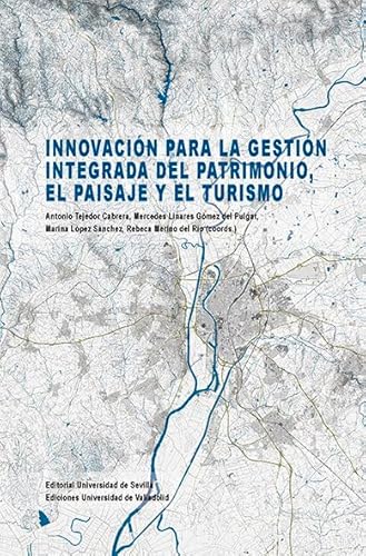 Stock image for Innovacin para la gestin integrada del patrimonio, el paisaje y el turismo for sale by AG Library
