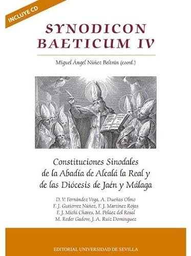 Stock image for SYNODICON BAETICUM IV: CONSTITUCIONES SINODALES DE LA ABADIA DE ALCALA LA REAL Y DE LA DIOSECIS DE JAEN Y MALAGA for sale by MARCIAL PONS LIBRERO