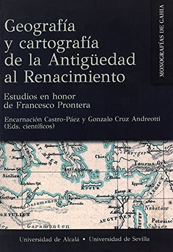 Beispielbild fr GEOGRAFIA Y CARTOGRAFIA DE LA ANTIGEDAD AL RENACIMIENTO zum Verkauf von MARCIAL PONS LIBRERO