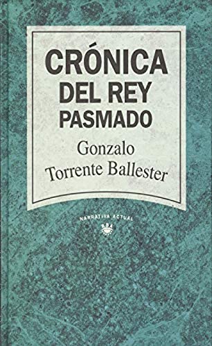 Beispielbild fr Cronica del rey pasmado TORRENTE BALLESTER, Gonzalo.- zum Verkauf von VANLIBER