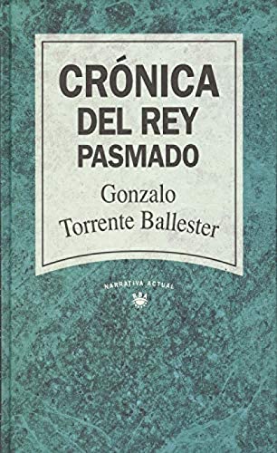 Imagen de archivo de Cronica del rey pasmado TORRENTE BALLESTER, Gonzalo.- a la venta por VANLIBER