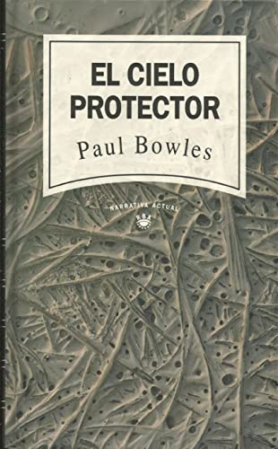 El Cielo Protector - Paul Bowles