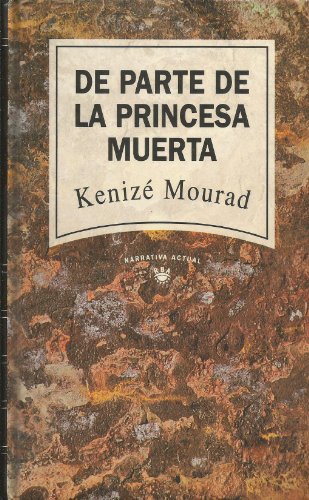 Stock image for De parte de la princesa muerta Kenize Mourad for sale by VANLIBER