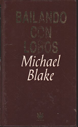 Stock image for Bailando con lobos Michael Blake for sale by VANLIBER