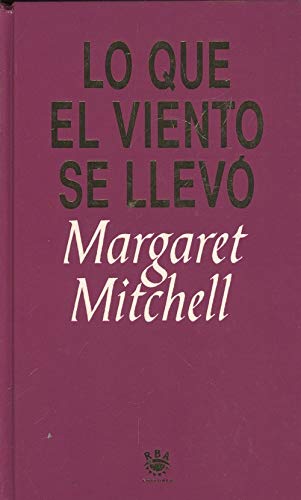 Lo Que El Viento Se Llevo (9788447301409) by Mitchell, Margaret