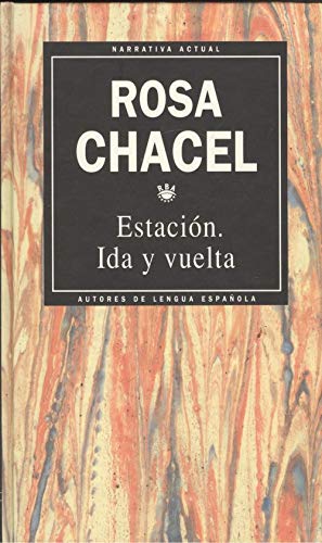 Stock image for Estacion ida y vuelta Rosa Chacel for sale by VANLIBER