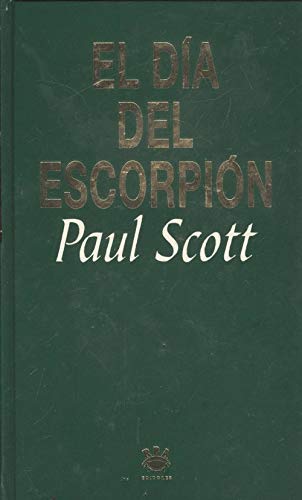 Stock image for El dia del escorpion SCOTT, Paul.- for sale by VANLIBER