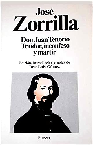 Beispielbild fr Don Juan Tenorio ; Traidor, Inconfeso y Martir zum Verkauf von Hamelyn