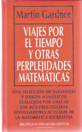 9788447304196: VIAJES POR EL TIEMPO Y OTRAS PERPLEJIDADES MATEMTICAS (Barcelona, 1994)
