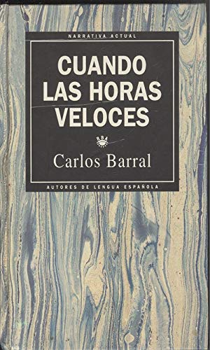 Imagen de archivo de Cuando las horas veloces Carlos Barral a la venta por VANLIBER