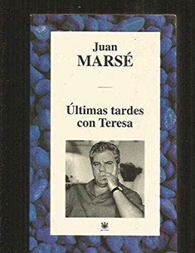Imagen de archivo de Ultimas tardes con Teresa Marsé, Juan a la venta por VANLIBER