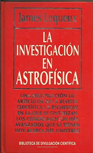 Investigacion en astrofisica, (La)