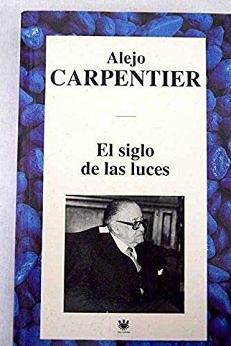 Beispielbild fr El siglo de las luces CARPENTIER, ALEJO zum Verkauf von VANLIBER