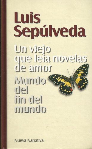 Beispielbild fr Un viejo que leia novelas de amor:mundo del fin del mundo Luis Sepulveda zum Verkauf von VANLIBER