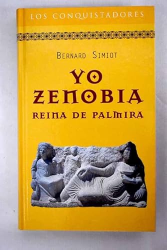 Beispielbild fr Yo, Zenobia, reina de Palmira zum Verkauf von medimops