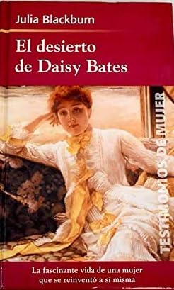 El desierto de Daisy Bates - Blackburn, Julia