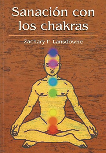 Imagen de archivo de Sanacin Con Los Chakras Lansdowne, Zachary F. a la venta por VANLIBER