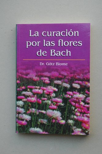 Imagen de archivo de La curacin por las flores de Bach a la venta por medimops