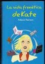 La vida frenÃ©tica de Kate (9788447335152) by [???]