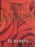 EL SECRETO - JULIE GARWOOD