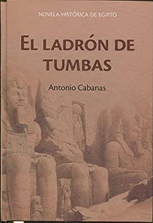 Stock image for El Ladrn De Tumbas Cabanas, Antonio for sale by VANLIBER