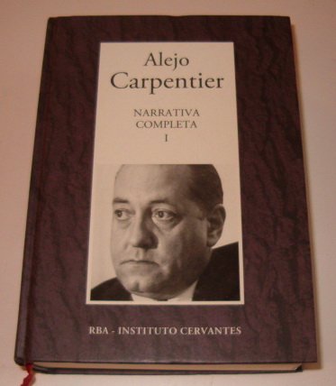 Imagen de archivo de NARRATIVA COMPLETA CARPENTIER I a la venta por Librera Rola Libros