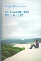 Beispielbild fr El guardian de la Luz Sergio Bambaren zum Verkauf von VANLIBER
